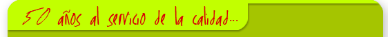 50 años al servicio de la calidad